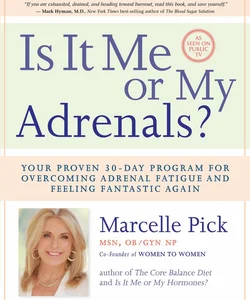 Is It Me or My Adrenals?