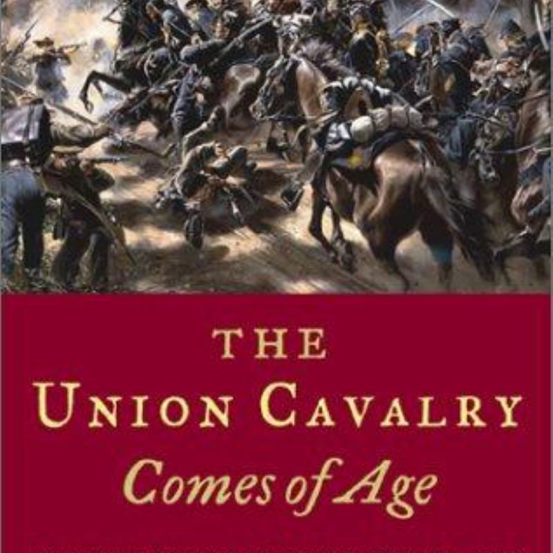 The Union Cavalry Comes of Age