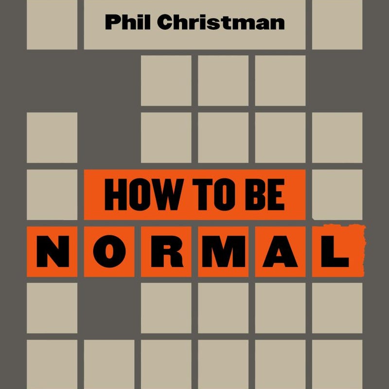 How to Be Normal