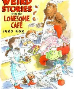 Weird Stories from the Lonesome Cafe