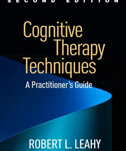 Cognitive Therapy Techniques, Second Edition