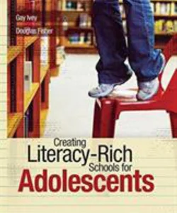 Creating Literacy-Rich Schools for Adolescents