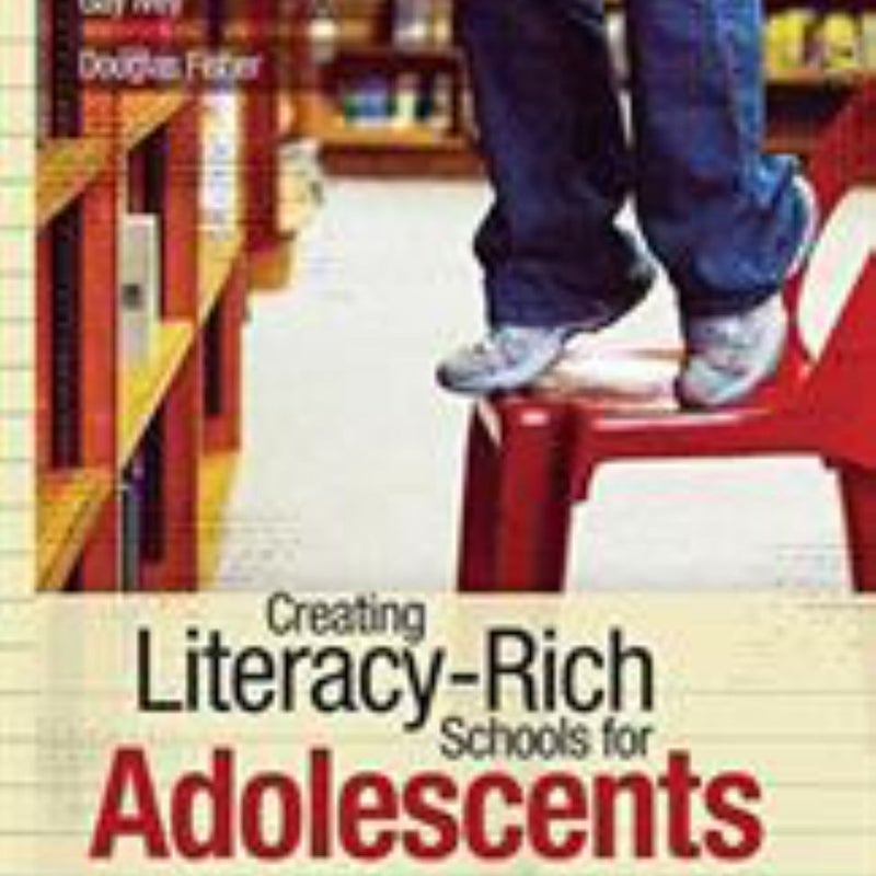 Creating Literacy-Rich Schools for Adolescents