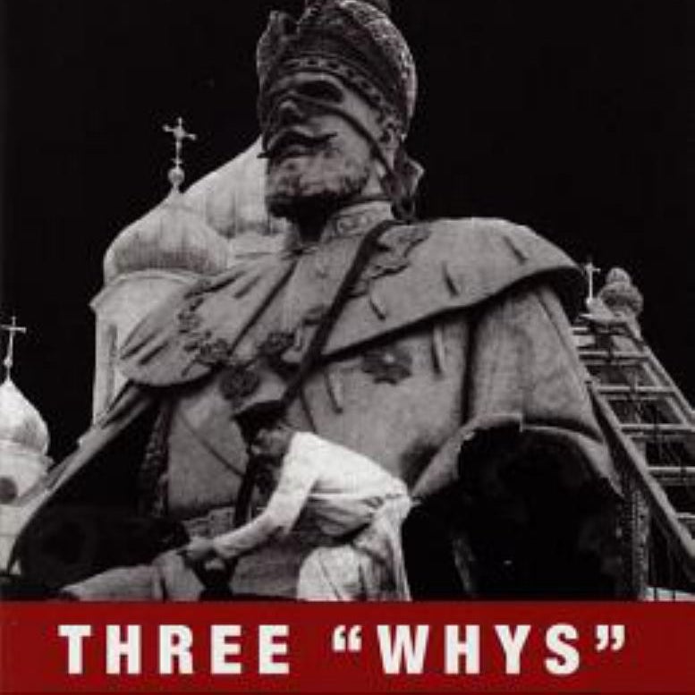 Three Whys of the Russian Revolution