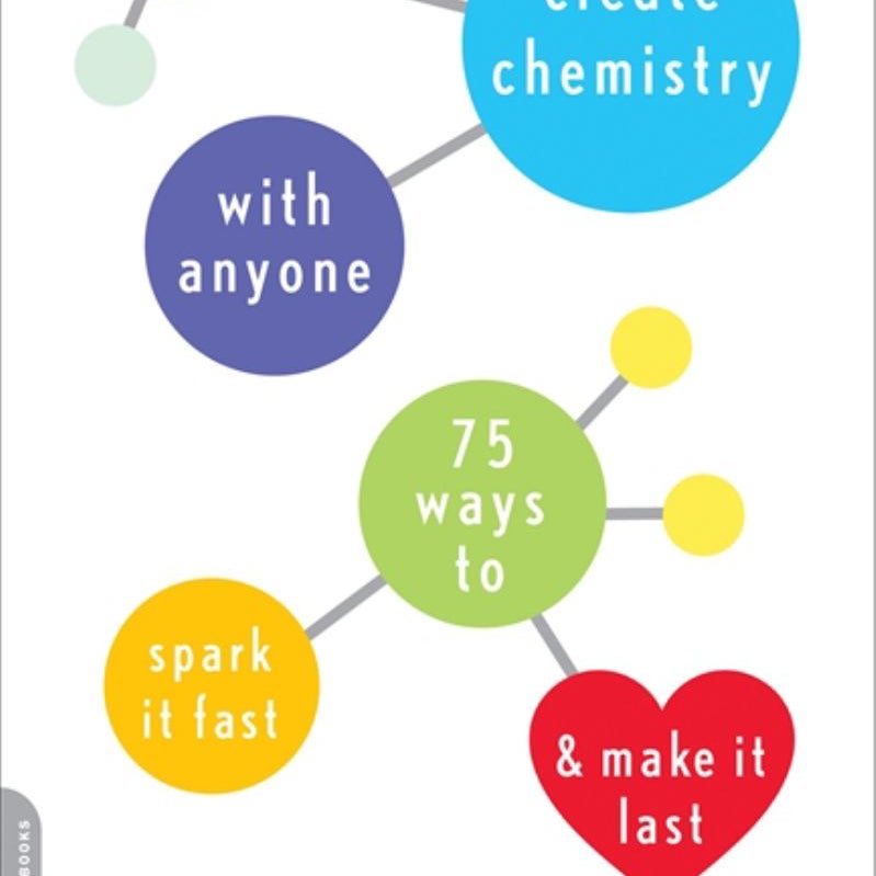 How to Create Chemistry with Anyone