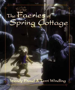 The Faeries of Spring Cottage