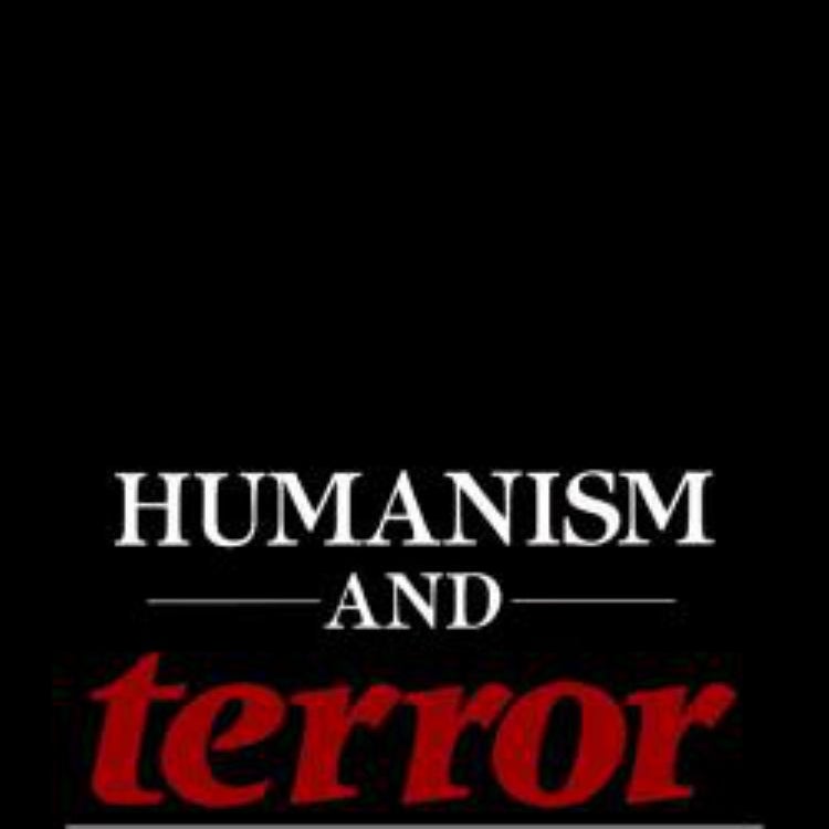 Humanism and Terror