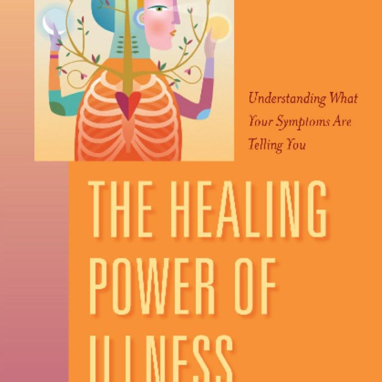 The Healing Power of Illness