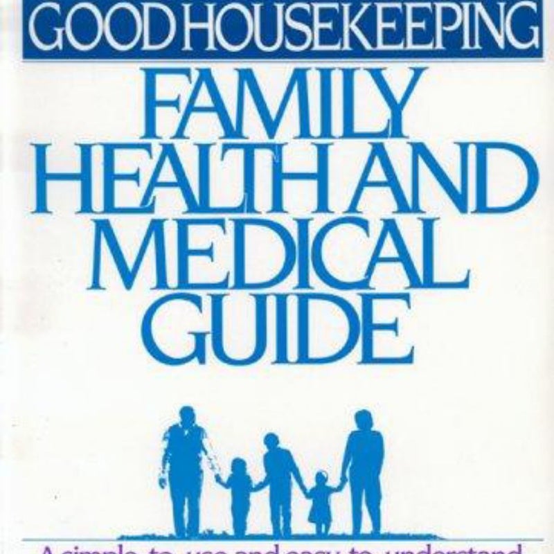 The Good Housekeeping Family Health and Medical Guide