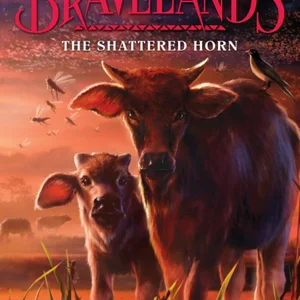 Bravelands: Thunder on the Plains #1: the Shattered Horn