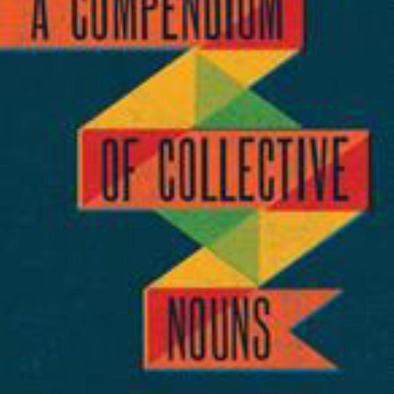 A Compendium of Collective Nouns