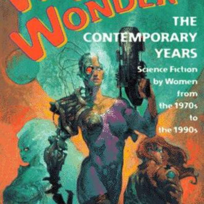 Women of Wonder, the Contemporary Years