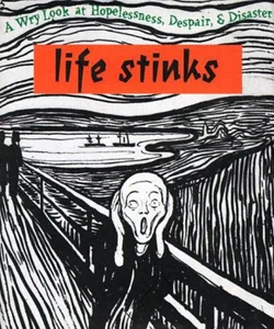 Life Stinks