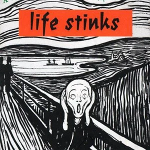 Life Stinks