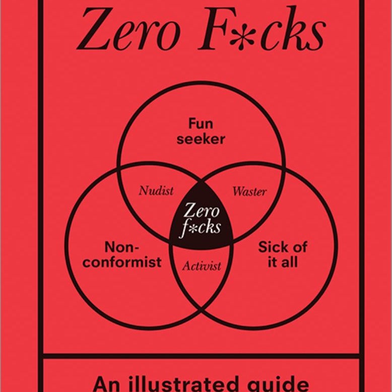 How to Give Zero F*cks