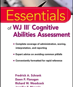 Essentials of WJ III Cognitive Abilities Assessment