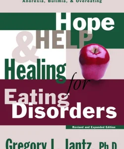 Hope, Help, and Healing for Eating Disorders