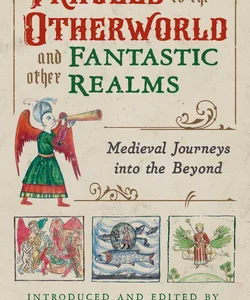 Travels to the Otherworld and Other Fantastic Realms