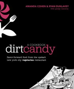 Dirt Candy: a Cookbook