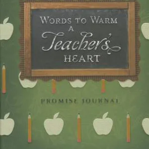 Words to Warm a Teacher's Heart-Journal