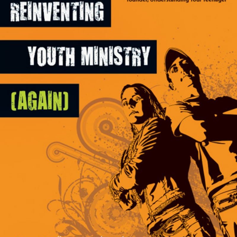 Reinventing Youth Ministry (Again)