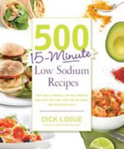 500 15-Minute Low Sodium Recipes
