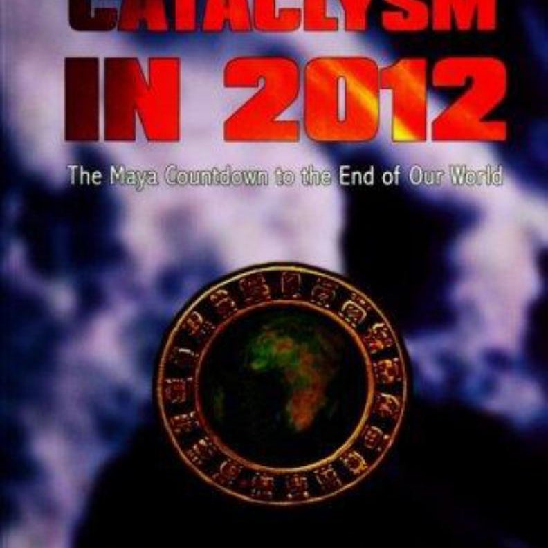 The World Cataclysm In 2012