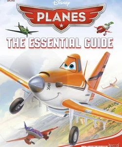 Disney Planes: the Essential Guide