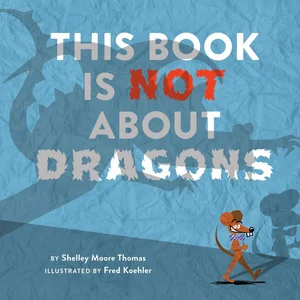 This Book Is Not about Dragons
