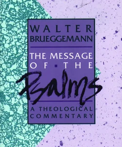 The Message of the Psalms