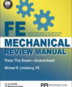 PPI FE Mechanical Review Manual, New Edition by Michael R. Lindeburg, PE - Comprehensive FE Book for the FE Mechanical Exam