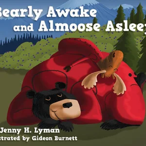 Bearly Awake and Almoose Asleep