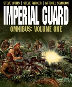 Imperial Guard Omnibus: Volume 1