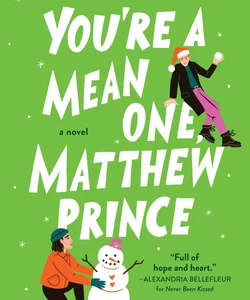 You're a Mean One, Matthew Prince