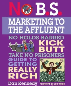 No B. S. Marketing to the Affluent