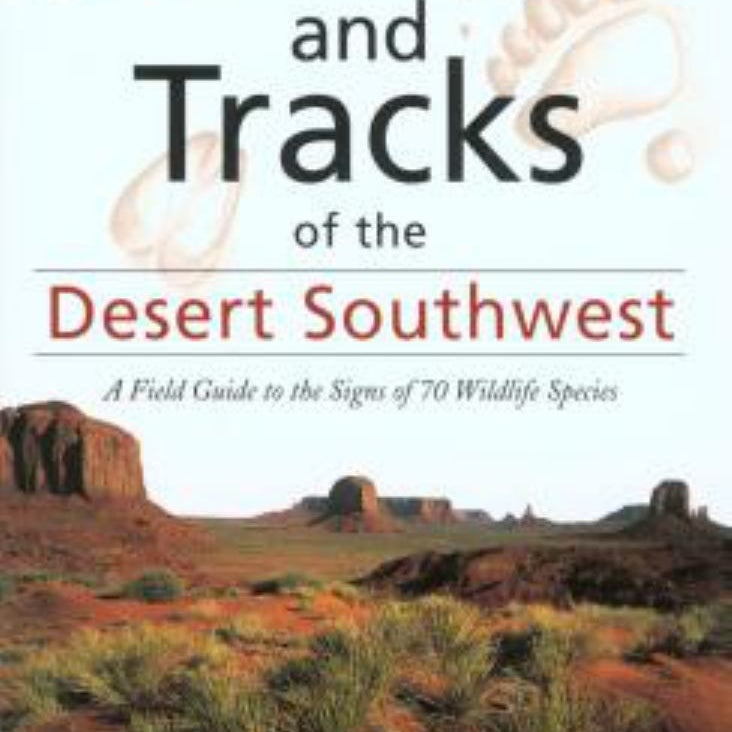 Scats and Tracks of the Desert Southwest