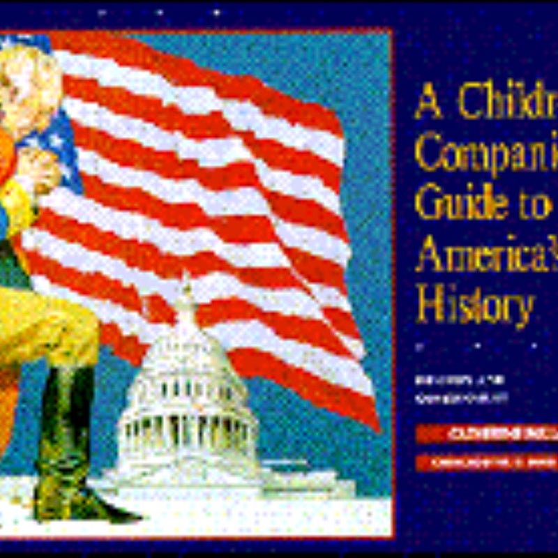 A Children's Companion Guide to American History