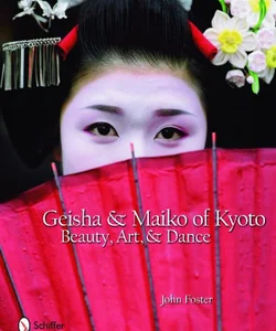 Geisha and Maiko of Kyoto