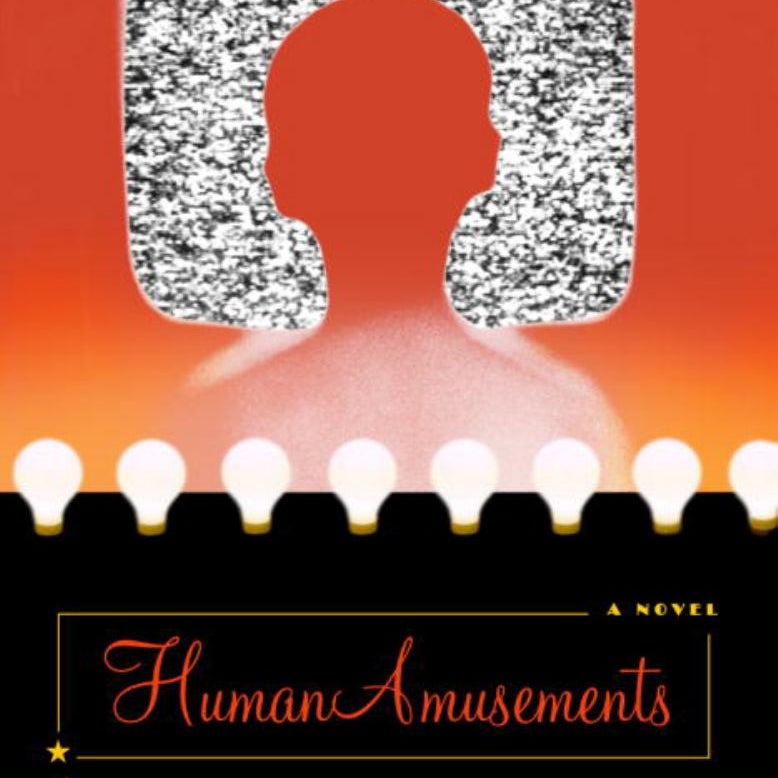 Human Amusements