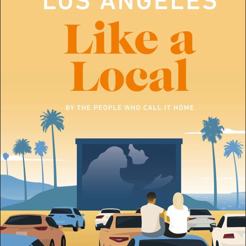 Los Angeles Like a Local