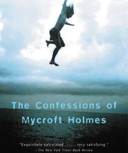 The Confessions of Mycroft Holmes