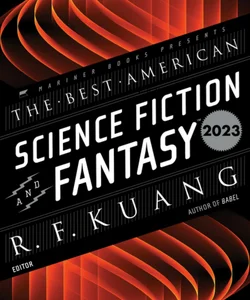 The Best American Science Fiction and Fantasy 2023