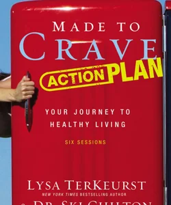 Made to Crave Action Plan Participant's Guide