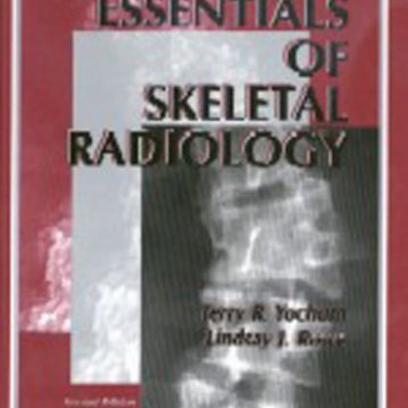 Essentials of Skeletal Radiology