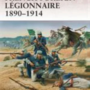 French Foreign Légionnaire 1890-1914