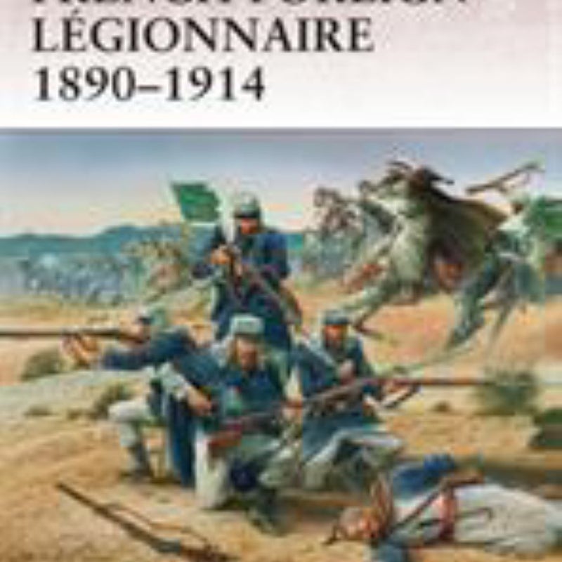 French Foreign Légionnaire 1890-1914
