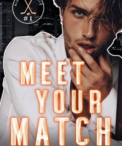 Meet Your Match