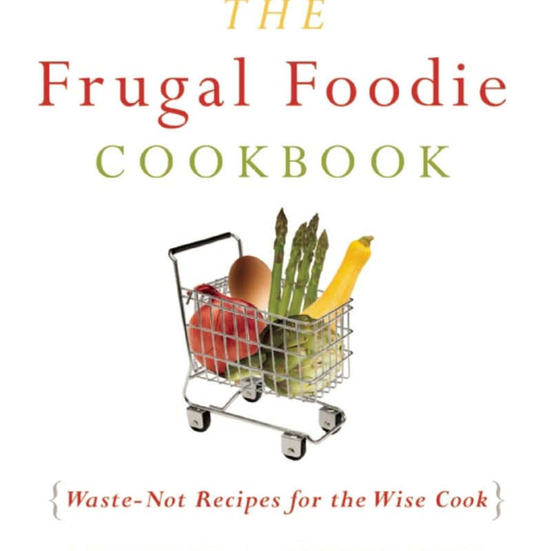 The Frugal Foodie Cookbook