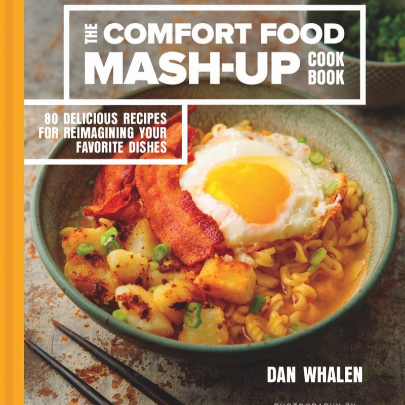 The Comfort Food Mash-Up Cookbook