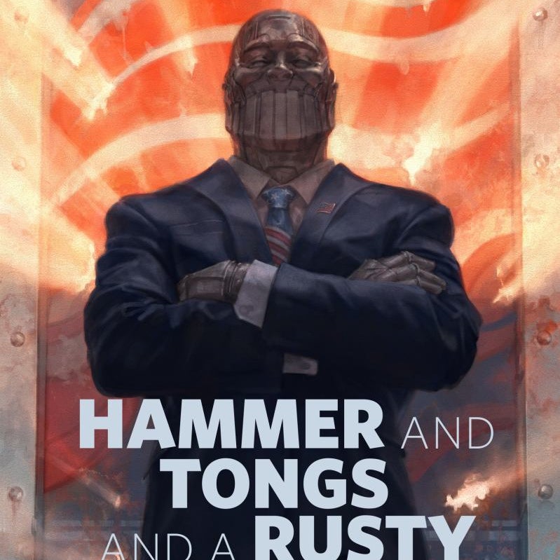 Hammer and Tongs and a Rusty Nail